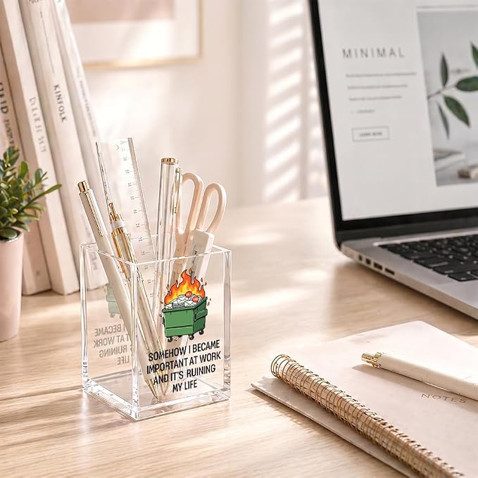 Somehow I Became Important At Work Funny Acrylic Pencil Holder Cup | And It's Ruining My Life, Sarcastic Dumpster Fire Gifts for Coworker Friend, Workplace Humor Decor Gifts, Desk Organizer