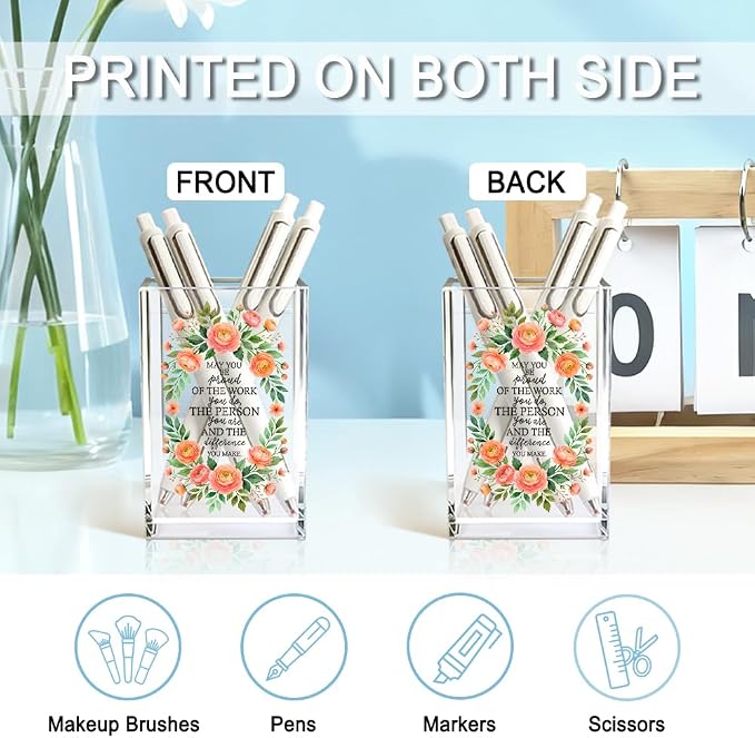 May You Be Proud Of The Work You Do Acrylic Pencil Holder Cup, Farewell Retirement Goodbye Gifts for Women, Appreciation Floral Pen Holder for Coworker Teacher Girls, Makeup Brushes Organizer