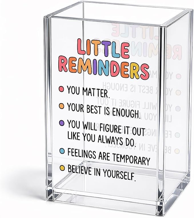 Motivational Little Reminders You Matter Acrylic Pencil Holder Cup | Mental Health Inspirational Gifts for Friend Family Coworker, Positive Pen Holder for Women Student Teacher, Desk Organizer