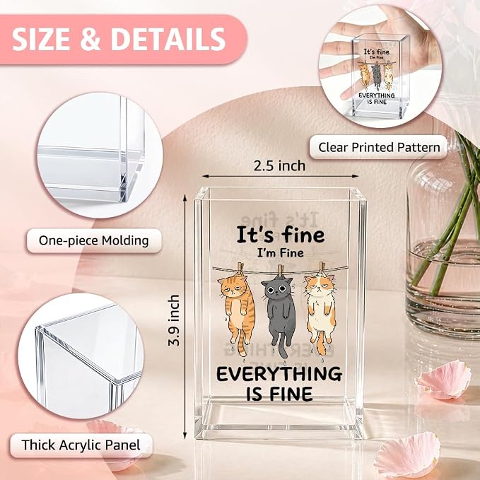 Funny It's Fine I'm Fine Everything Is Acrylic Pencil Holder Cup | Sarcastic Gifts for Coworker Boss Friend HR Cat Lover Nurse Student, Home Office Decor Accessories, Makeup Brush Organizer