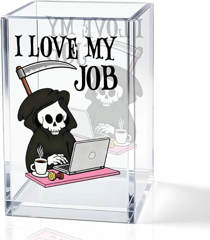 I Love My Job Acrylic Makeup Brush Pencil Holder Cup, Funny Grim Reaper Pen Holder For Friends HR Nurse, Office Sarcastic Gifts for Women Coworker Employees, Gag Gifts for Office Desk