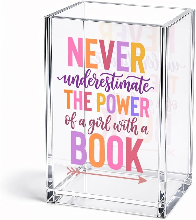 Never Underestimate The Power Of A Girl Acrylic Pencil Holder Cup | With A Book, Inspirational Desk Accessories for Book Lover, Bookmark Holder Gifts for Women Librarian Teacher Bookish