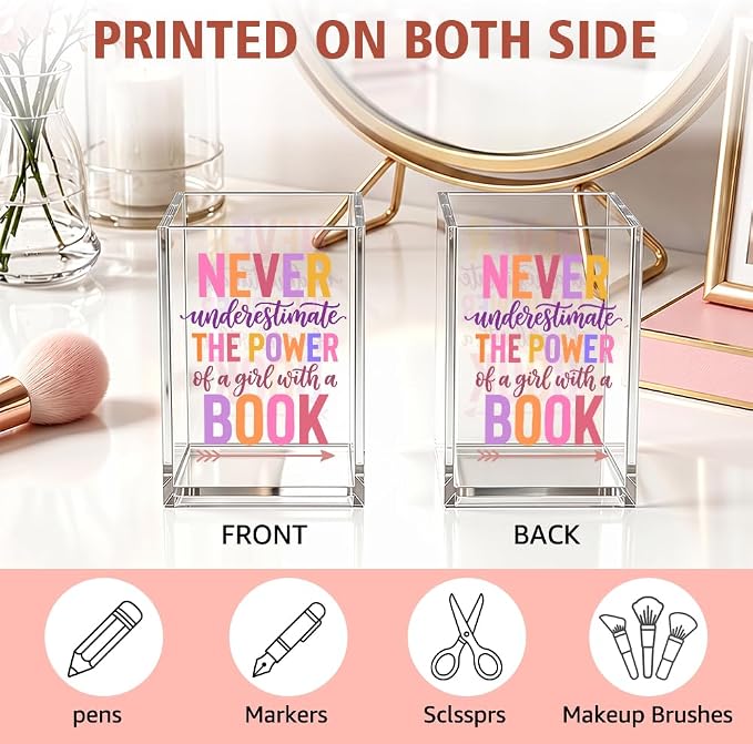 Never Underestimate The Power Of A Girl Acrylic Pencil Holder Cup | With A Book, Inspirational Desk Accessories for Book Lover, Bookmark Holder Gifts for Women Librarian Teacher Bookish