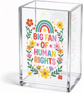 Funny Big Fan Of Human Rights Acrylic Pencil Holder Cup | Rainbow Floral Makeup Brush Holder Gifts, Equality Gifts for Women Men, Anti Resist Support Social Justice Desk Pen Organizer