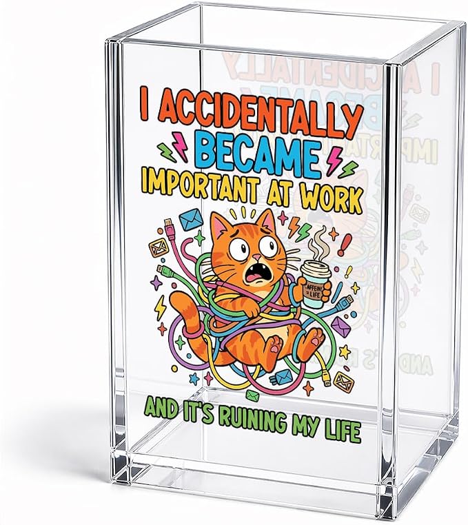 I Accidentally Became Important at Work Acrylic Pencil Holder Cup | Funny Cat Pen Holder for Desk, Coworker Boss Gifts for Women Men Employees, Sarcastic Work Gifts, Novelty New Job Present
