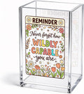 Reminder Never Forget How Wildly Capable Acrylic Pencil Holder Cup | Inspirational Gifts for Women Coworker Boss Nurse Bestie, Motivational Wildflower Makeup Brush Organizer, Retirement Gifts