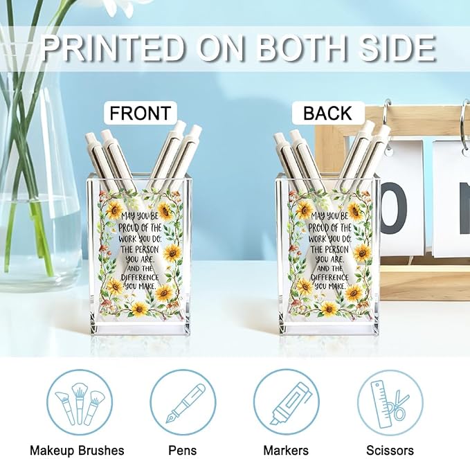 May You Be Proud Of The Work You Do Acrylic Pencil Holder Cup Gifts | Appreciation Sunflower Pen Holder for Coworker Girls, Farewell Retirement Goodbye Gifts for Women, Makeup Brushes Organizer