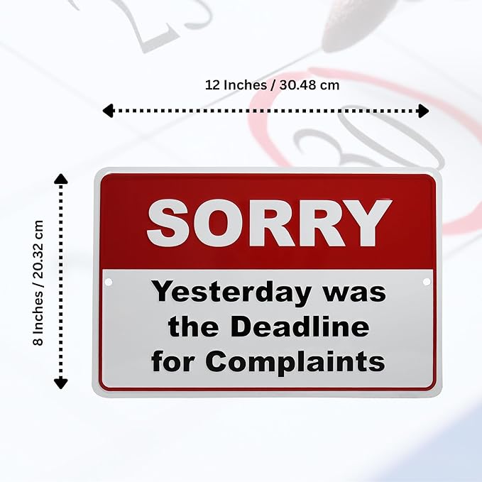 Funny Metal Office Wall Decor - Sorry Yesterday Was the Deadline for Complaints Sign - Tin Posters Cubicle Wall Art, Office Desk Accessories, Boss Gifts - Cool Stuff for Home Room Decor 12"x8"