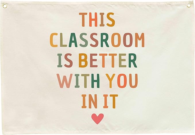 Classroom Wall Flag Decor-Teacher Gift-Inspirational Back to School Wall Banner Decor-This Classroom is Better with You in It -Hanging Rectangular Canvas Banner for Teacher Office Reading Corner